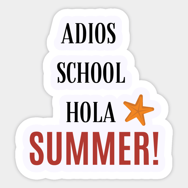 Adios School Hola Summer Sticker by Corazzon